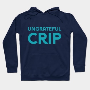 Ungrateful Crip (Sans) Hoodie